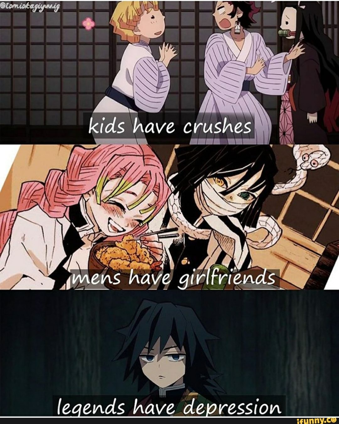 kids have crushes
mens have girlfriends @y
legends have depression