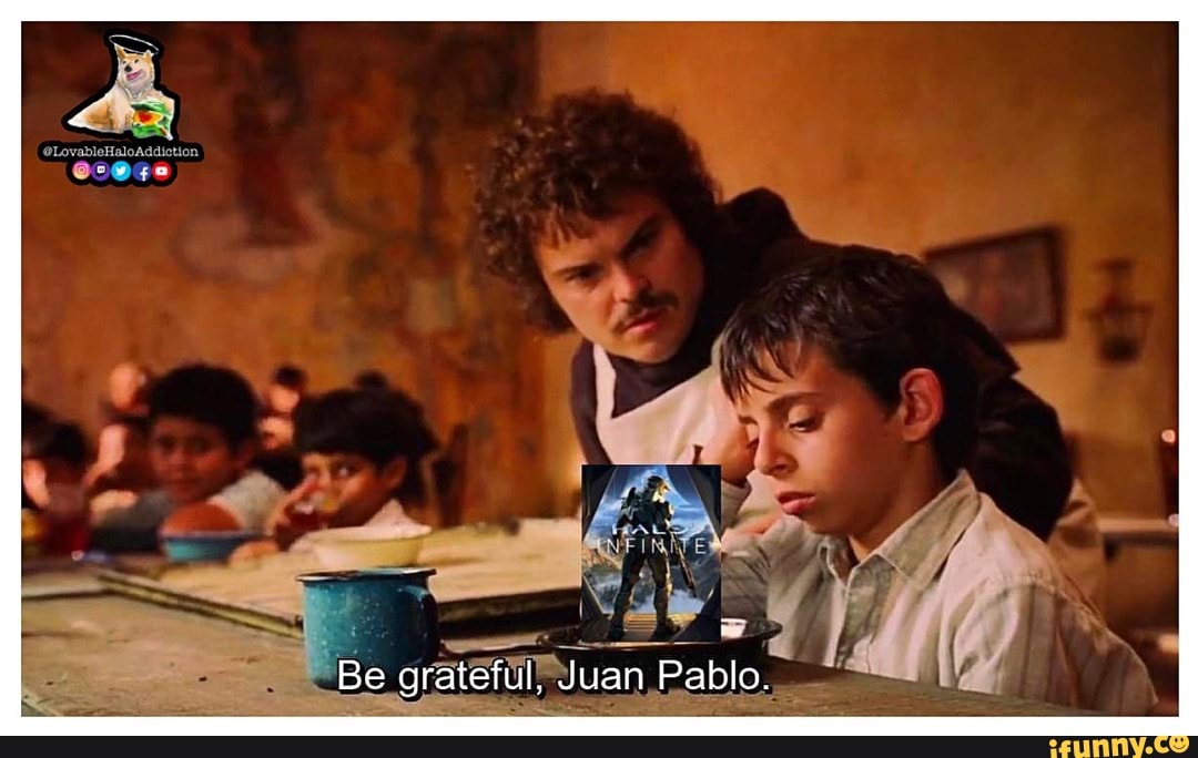 LovableHaloAddiction Be grateful, Juan Pablo. iFunny