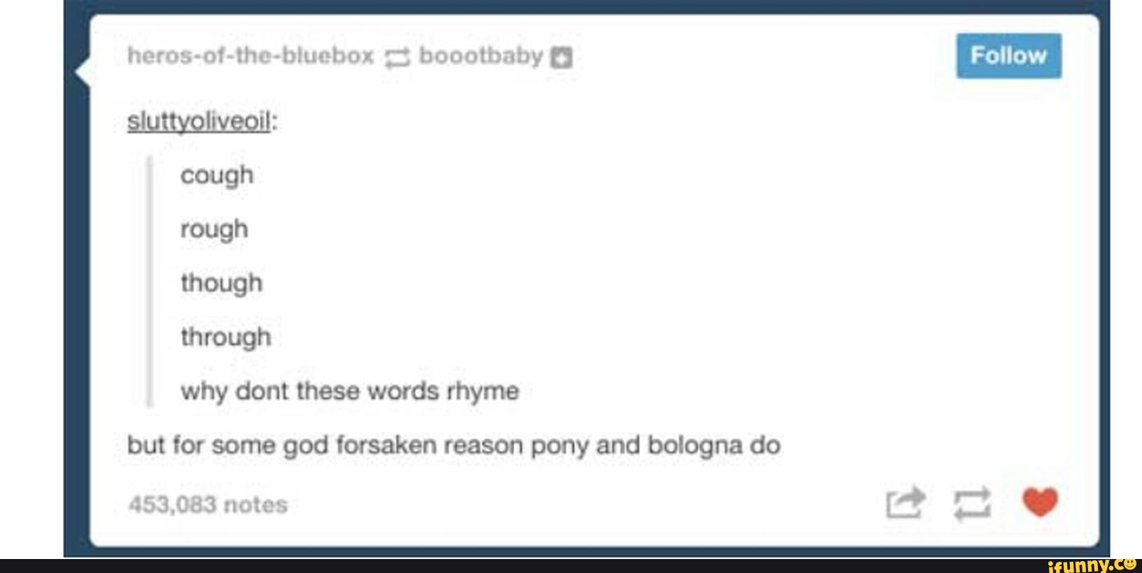 cough-rough-though-through-why-dont-these-words-rhyme-but-for-some-god-forsaken-teason-pony-and