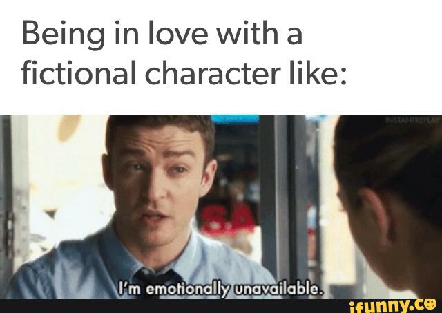 Being in love with a fictional character like 