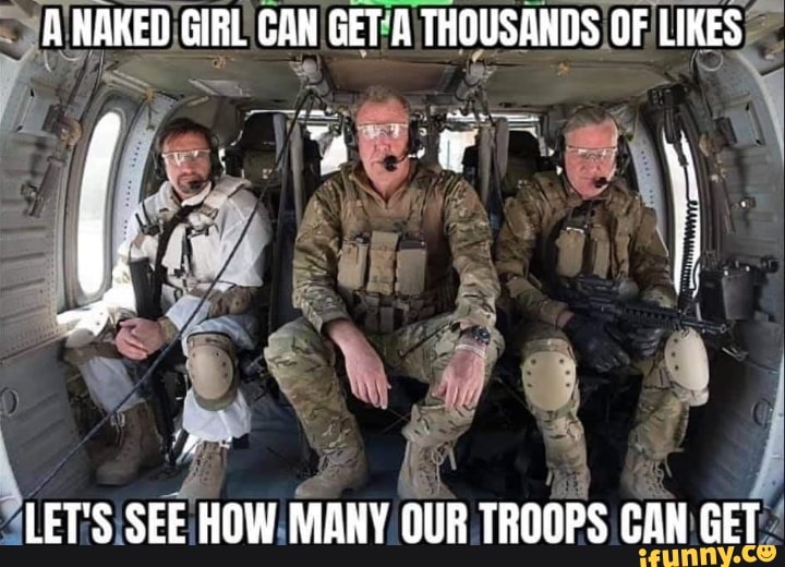 A NAKED GIRL CAN GET A THOUSANDS OF LIKES F F LET S SEE HOW MANY OUR TROOPS CON GET IFunny