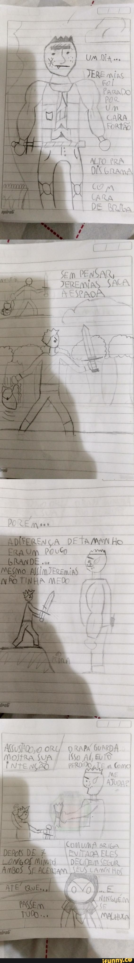 ALTO
COM
LARA
DE
Sem PENSAR,
JERE SACA
DE
imJEREmiaS SS /
MEDO
ASuSADo,9 ORC/ RAPGunRDA SUA ISso AÍ,
I NÇÃO PERDIDO OMA TAM Ambos Sm na X
