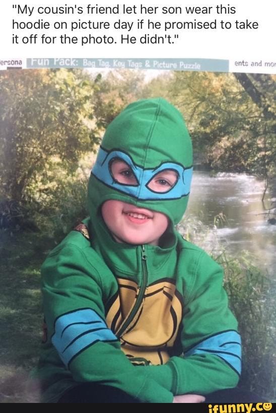"My cousin's friend let her son wear this hoodie on picture day if he promised to take it off for the photo. He didn't."