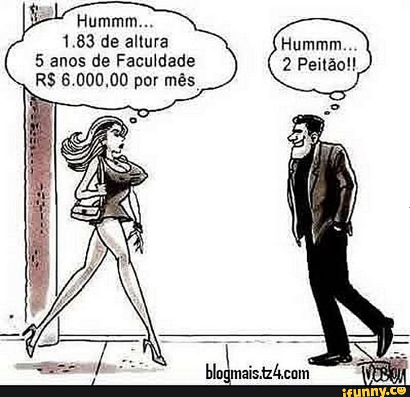Hummm...
1.83 de altura nos de Faculdade
R$ 6.000,00 por mês,
blo