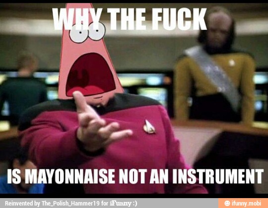 IS MAYONNAISE NOT AN
Pit