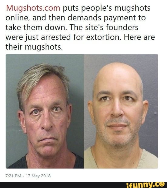 puts people's mugshots online, and then demands payment to