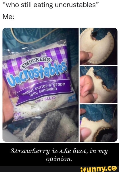 Uncrustables memes. Best Collection of funny Uncrustables pictures on ...