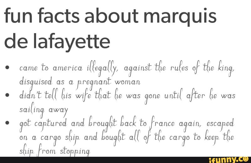 Fun facts about marquis de lafayette - iFunny :)