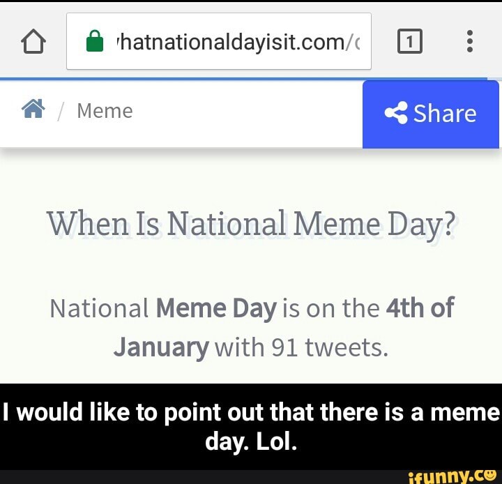 ”0‘ Meme When Is National Meme Day? National Meme Day is on the 4th of