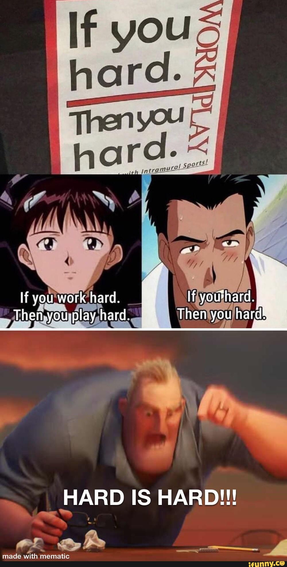 If Work Hard If Yourhard Then You Play Hard Then You Hard Hard Is Hard