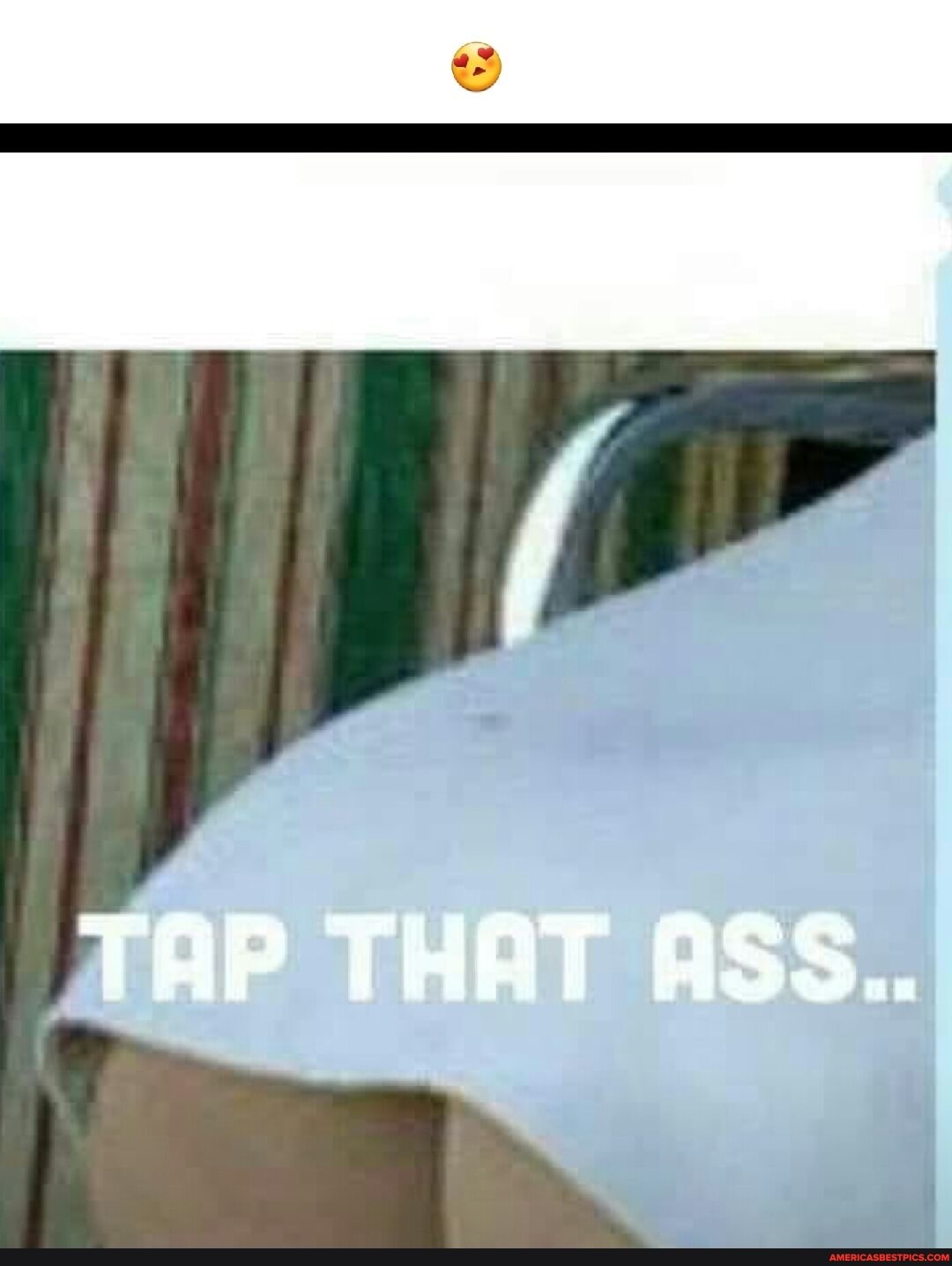 Tapping That Ass