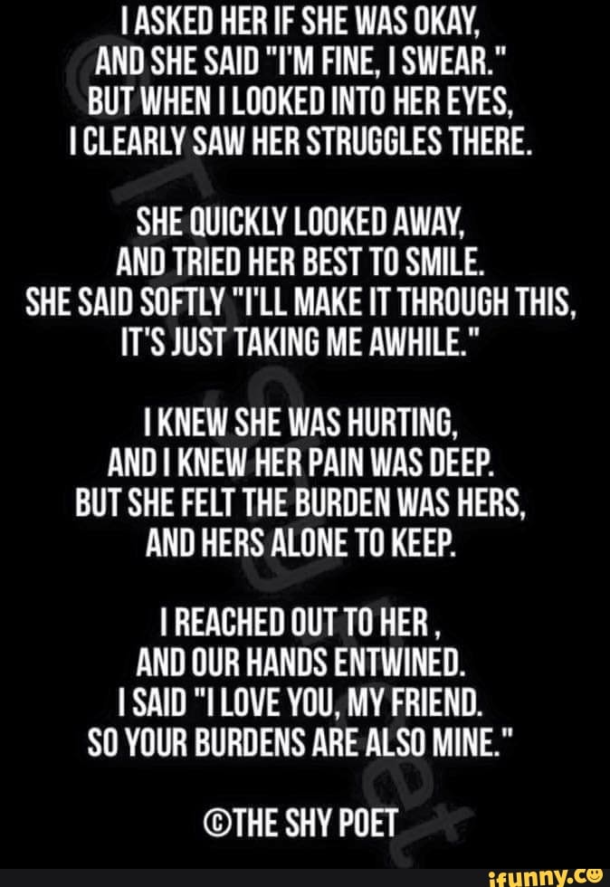 If she ask me i help her. She asked me if i. True Beauty is so painful. I asked her if she information.