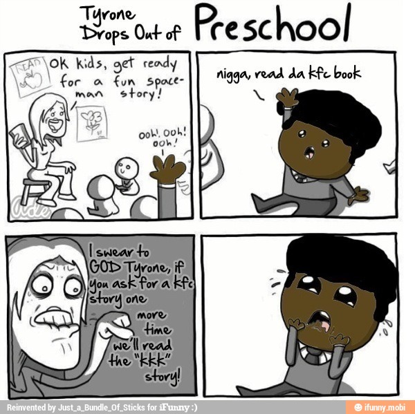 Tyrone Diga Out of
Pee SC
hool
get ready
for a
tun space
nigga, read da Efe book