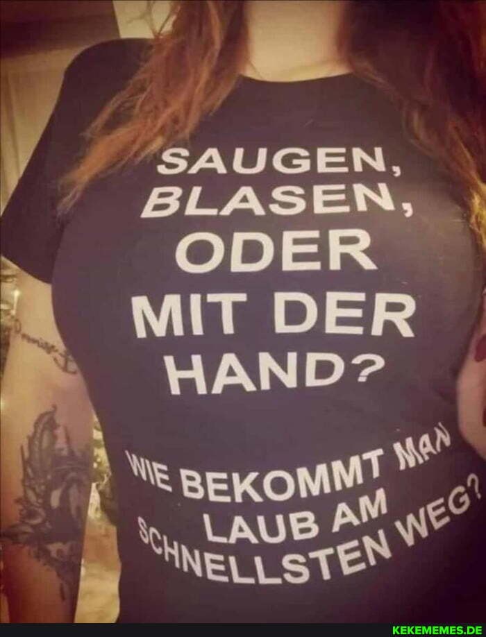 4 "SAUGEN,
BLASEN,
ODER I MIT DER HAND? ;
LAUB AT