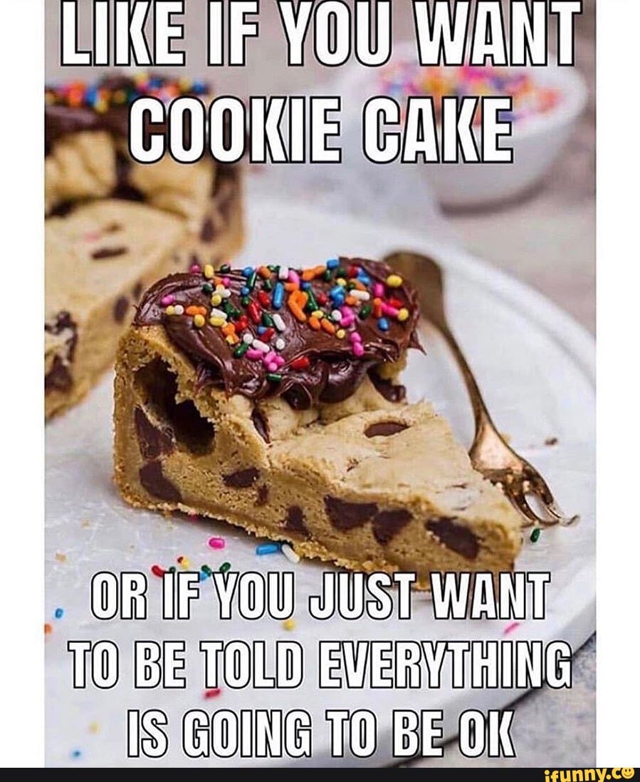 Want to or want. Want a cookie?. Funny wants cookie. Repost if you.