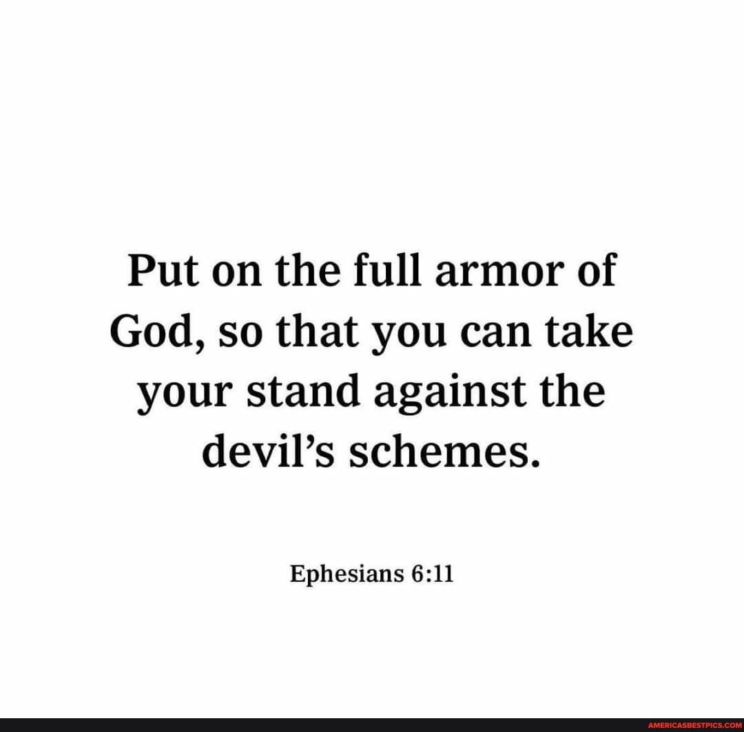 put-on-the-full-armor-of-god-so-that-you-can-take-your-stand-against