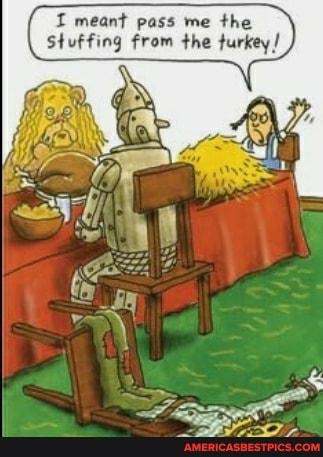 I meant pass me the
Stuffing from the turkey