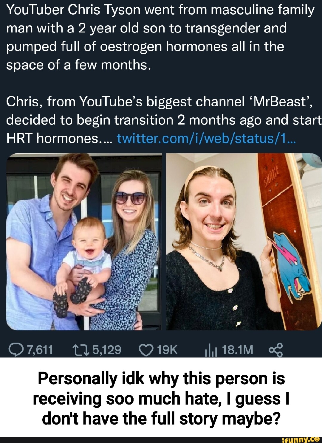 YouTuber Chris Tyson went from masculine family man with a 2 year old son to transgender and