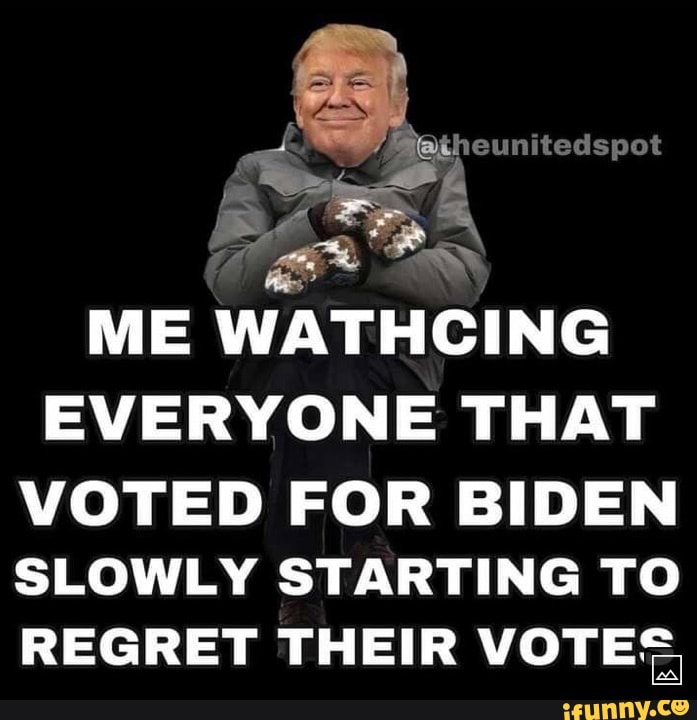 redspoi
ME WATHCING EVERYONE THAT
VOTED FOR BIDEN SLOWLY STARTING TO REGRET THEIR VOTE*