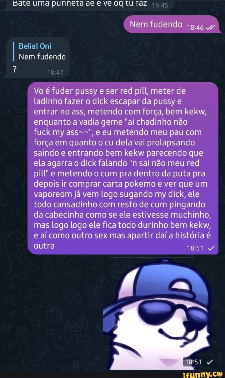 Bate Uma Punheta De E Ve Tu Taz Nem Fudendo Gas Belial Oni Nem Fudendo Vo é Fuder Pussy E Ser