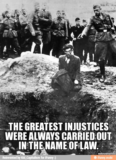THE
GREATEST INIUSTICES.
WERE ALWAYS CARRIED OUT I
e IN: INTHENAME 01 OFLAW.