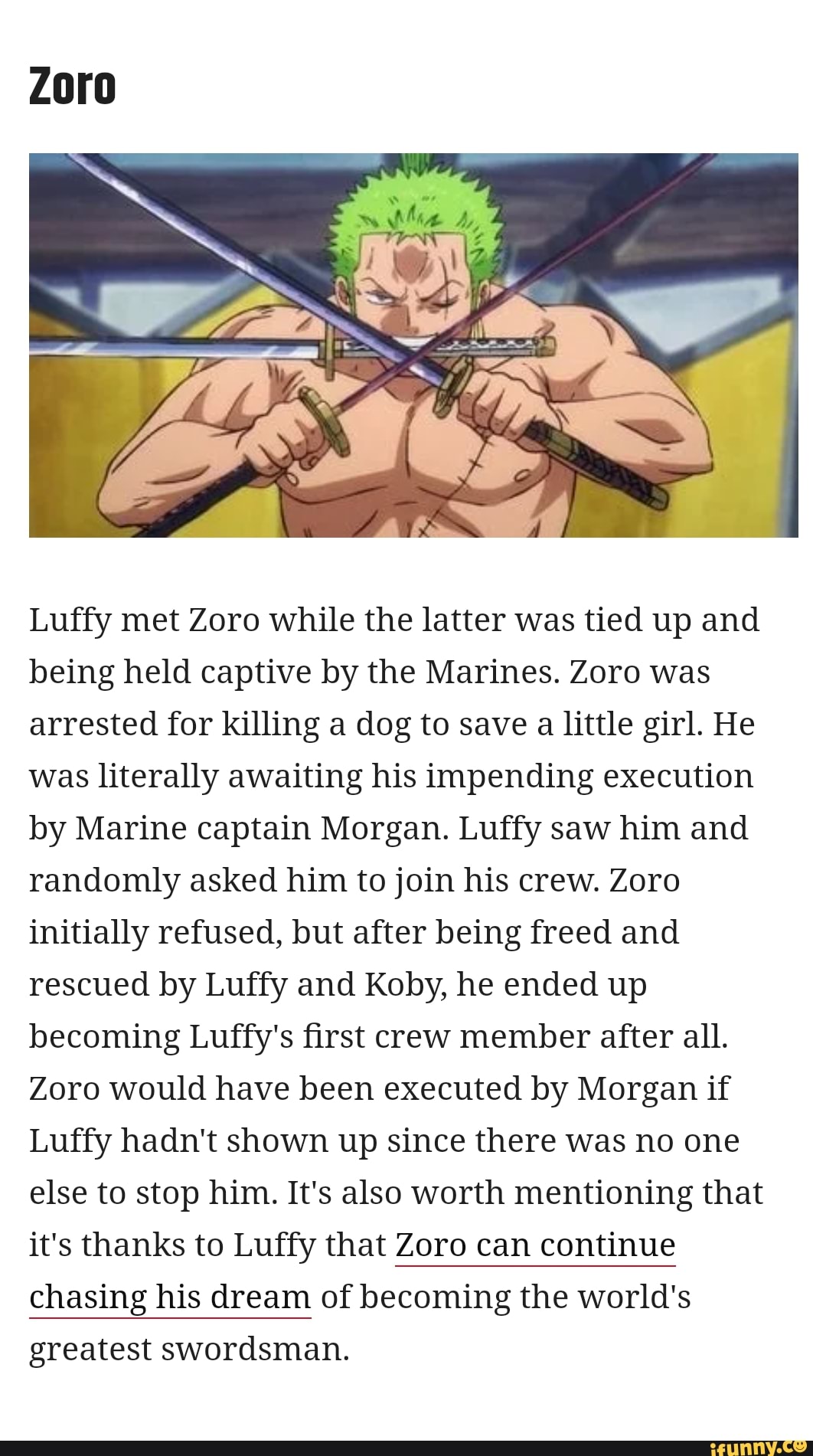 Zoro al Luffy met Zoro while the latter was tied up and being held