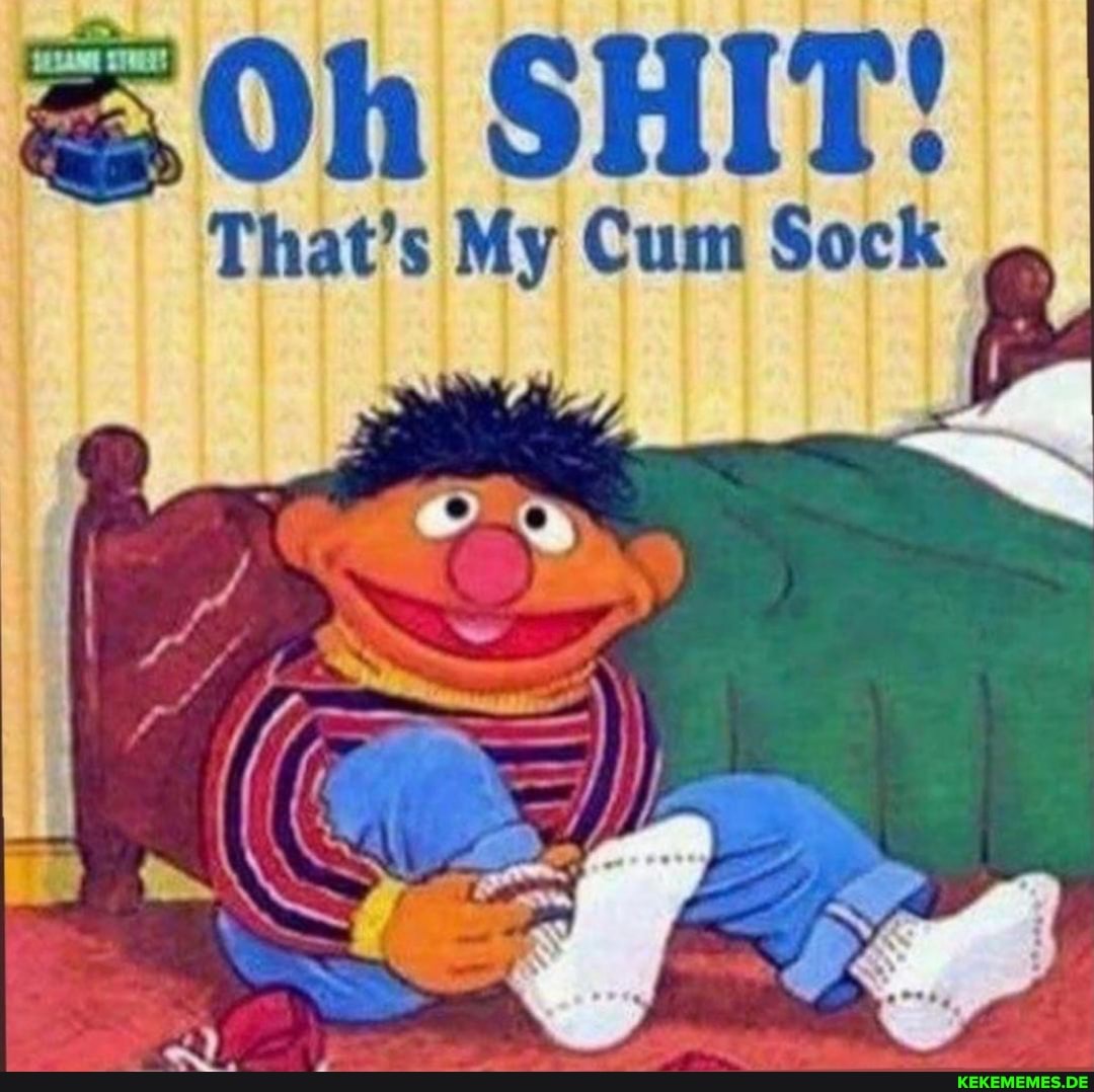 Oh SHIT! That's My Cum Sock