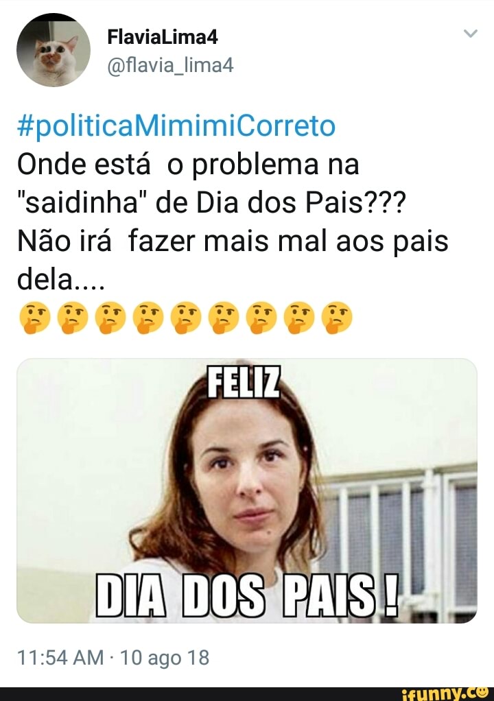 Onde está o problema na
"saidinha" de Dia dos Pais???
Não irá fazer mais mal aos pais