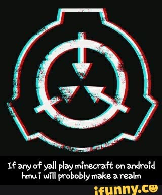 If any of yall play minecraft on
android
hmu will probobly make a
realm - If any of yall play minecraft on android hmu i will probobly make a realm