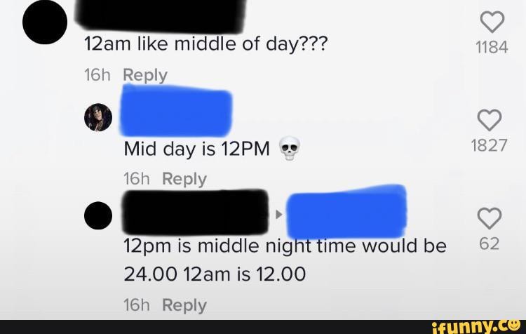 12am-like-middle-of-day-reply-mid-day-is-12pm-reply-12pm-is-middle