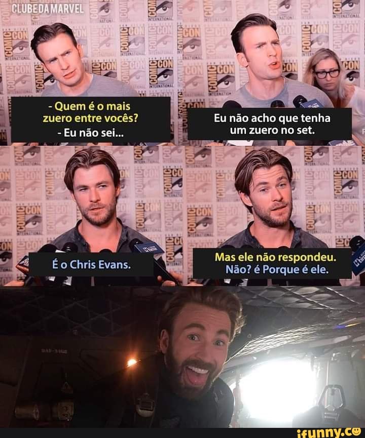 - Quem é o mais zuero entre vocês?
- Eu não sei...
Eu não acho que tenha um zuero no set.
Mas ele não respondeu.
Não? é Porque é ele.