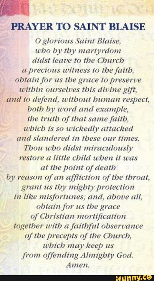 PRAYER TO SAINT BLAISE glorious Saint Blaise, who by thy martyrdom ...