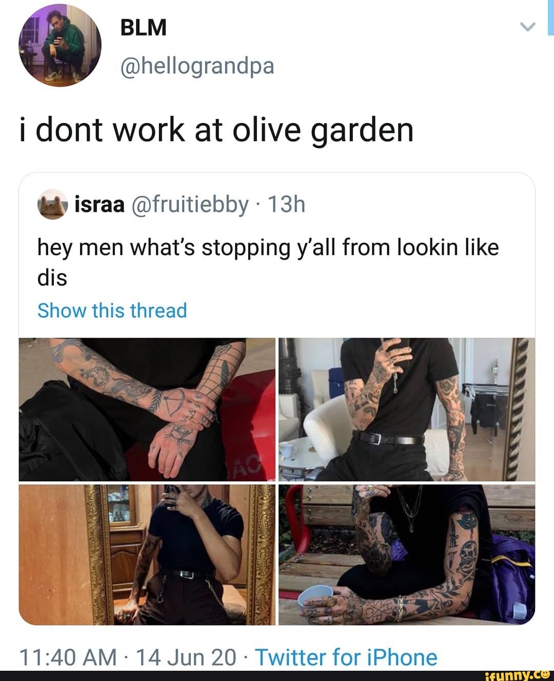 i dont work at olive garden
hey men what's stopping y'all from lookin like dis
Show this thread
ANA.1AA hin ON. Twrittar far iDAnna
