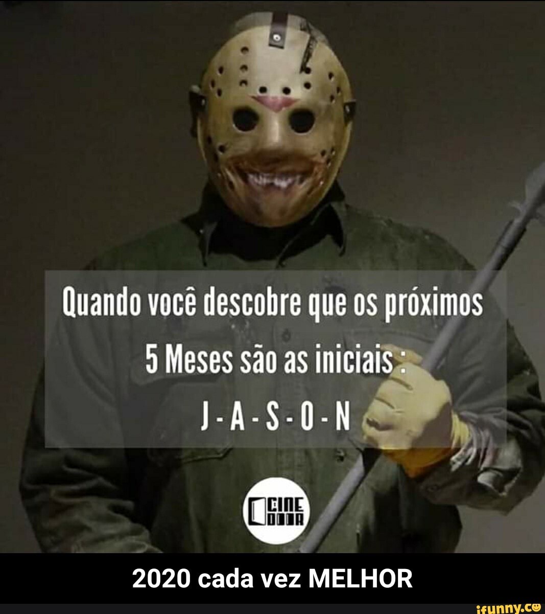 Quando você descobre que os próximos Meses são as iniciais,
2020 cada vez MELHOR - 2020 cada vez MELHOR