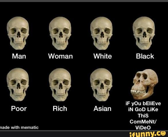 Man Woman White Black
iF yOu bEliEve
Poor Rich Asian iN GoD Like
ThiS ComMeNt/