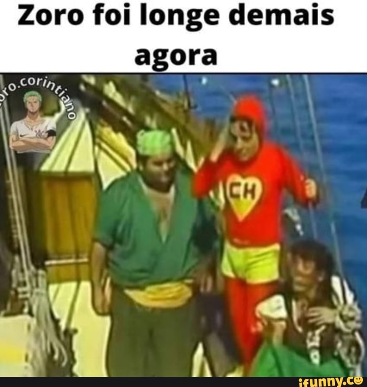 Zoro Foi Longe Demais Agora Ifunny Brazil 4397