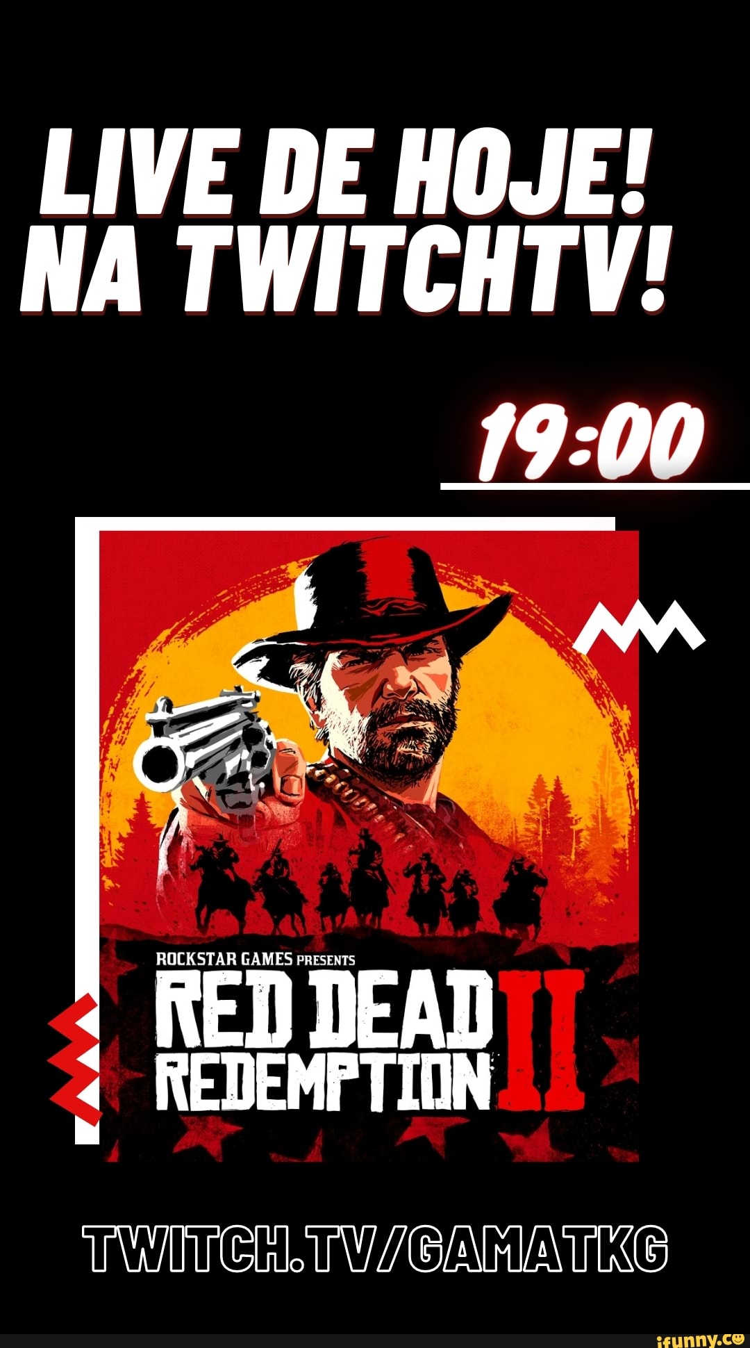 LIVE DE HOJE!
NA TWITCHTV!
REDDEAD REDEMPTION
KG
