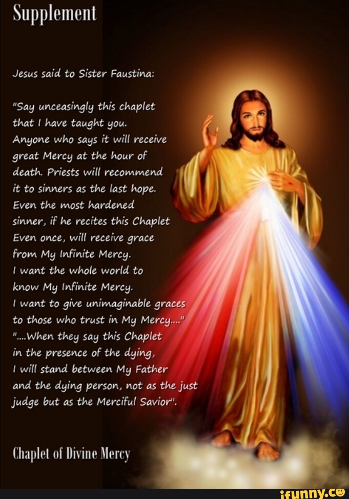 Supplement Jesus said to Sister Faustina "Say unceasingly this chaplet