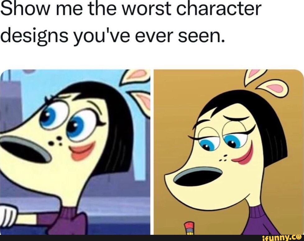 Show Me The Worst Character Designs You Ve Ever Seen Ifunny