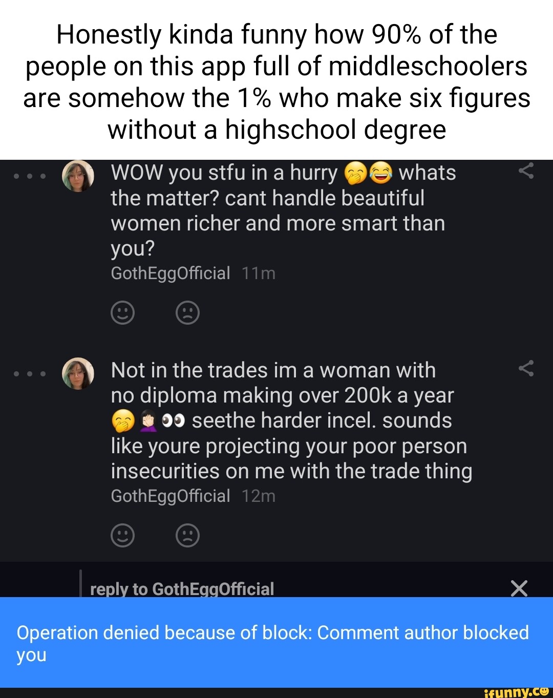 Honestly kinda funny how 90% of the people on this app full of ...