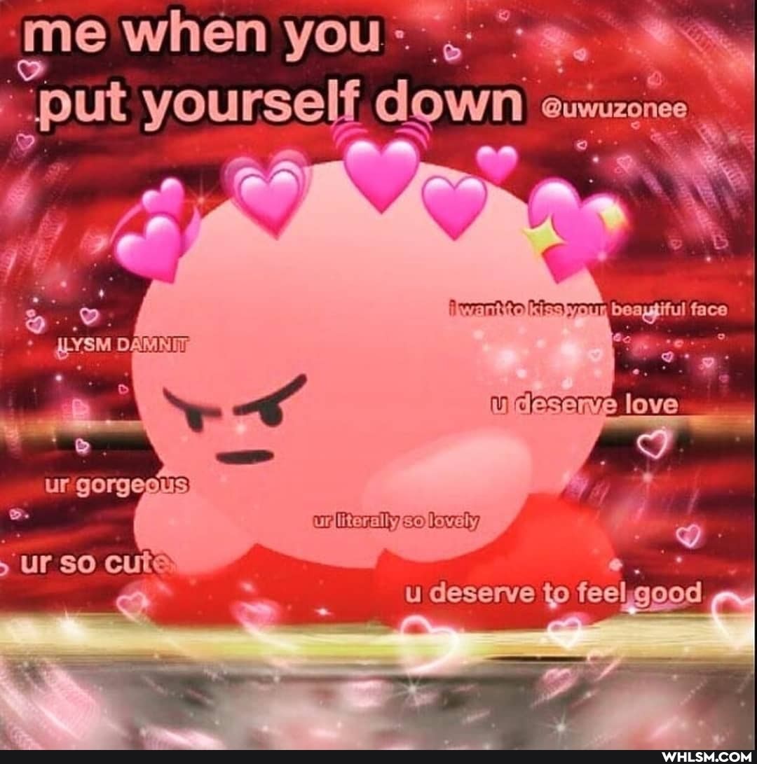 me
"put dowel @ueuzones
ur
SO
love u deserve to feel good)