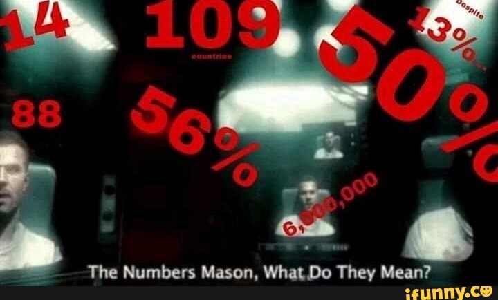 The Numbers Mason Whaldo They Mean Ifunny