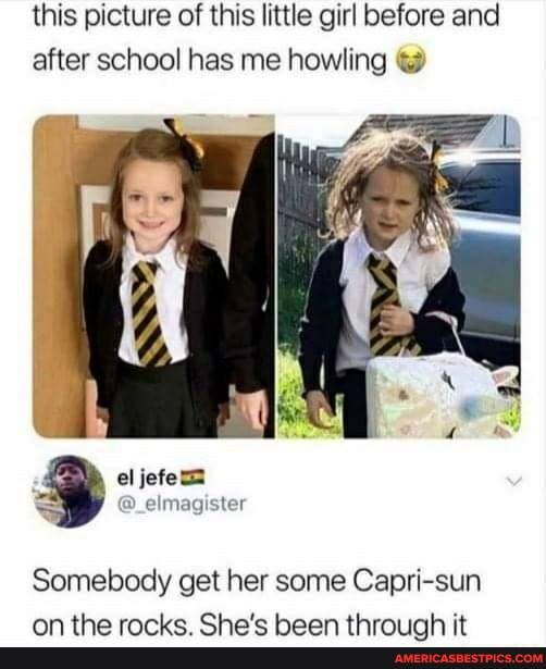 this picture of this little girl before and after school has me howling
2_elmagister
Somebody get her some Capri-sun
than