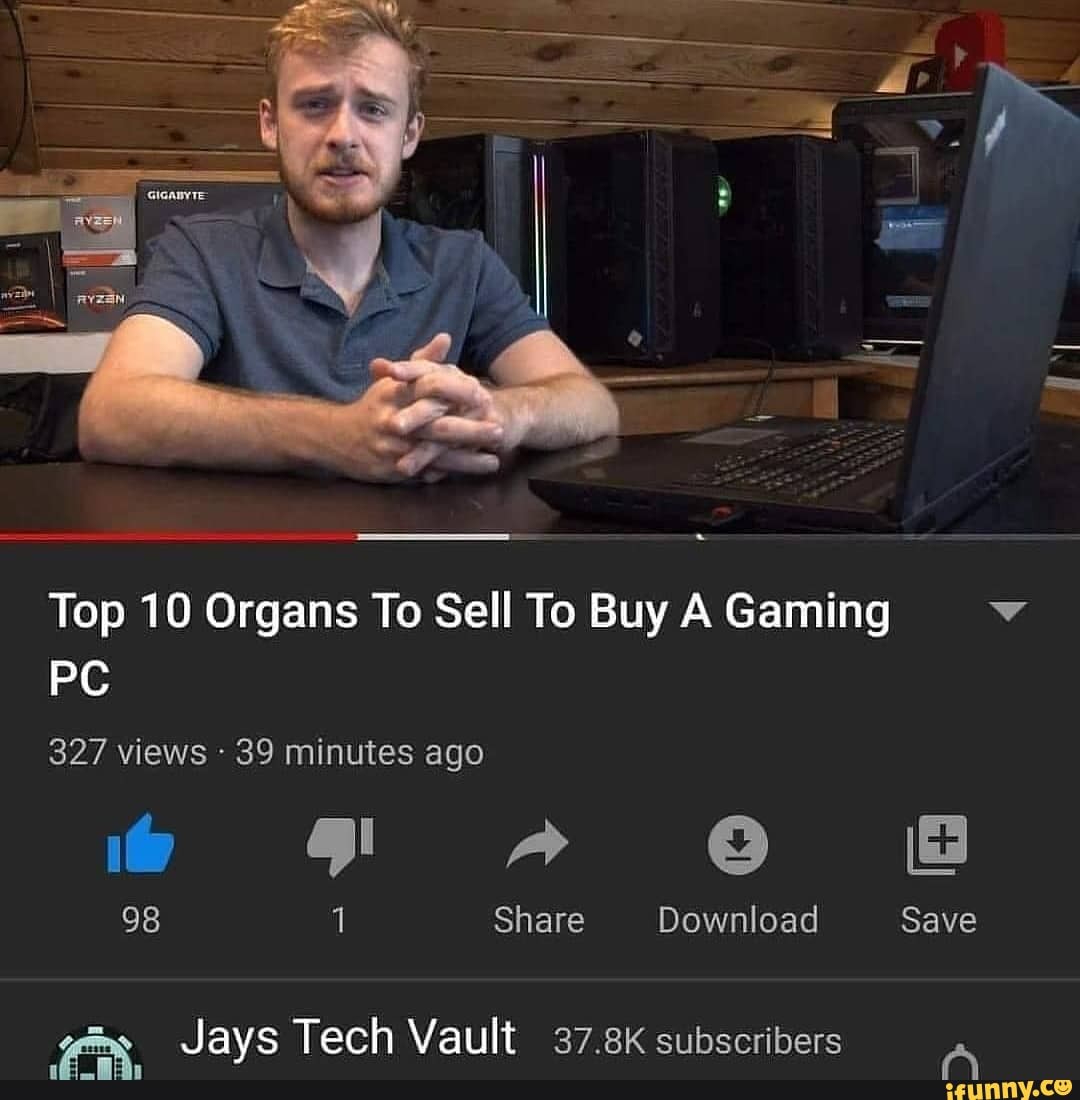 Top 10 Organs To Sell To Buy A Gaming PC 327 views 39 minutes ago HF A