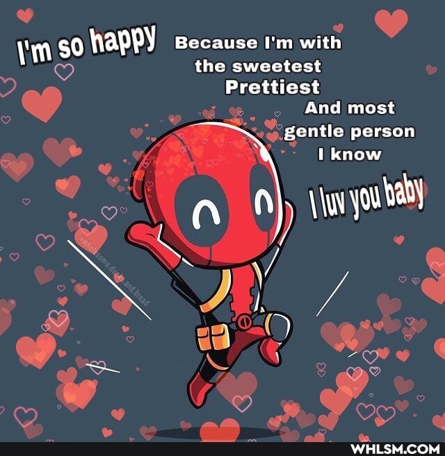 \'m happy Because I'm with
the sweetest
Prettiest
And most gentle person know
you