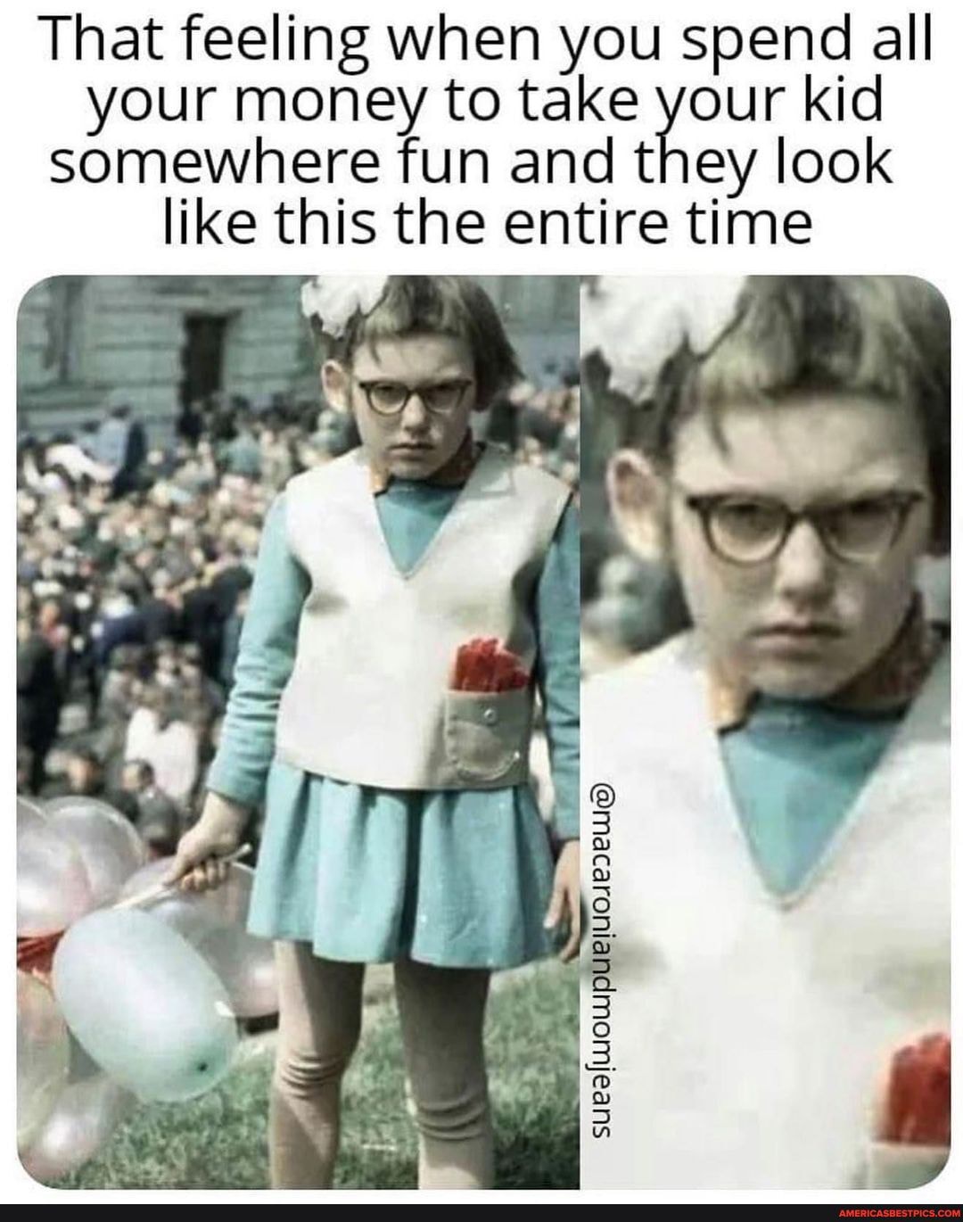 That feeling when you spend all your money to take your kid
somewhere fun and they look
like this the entire time
of
fa)
3