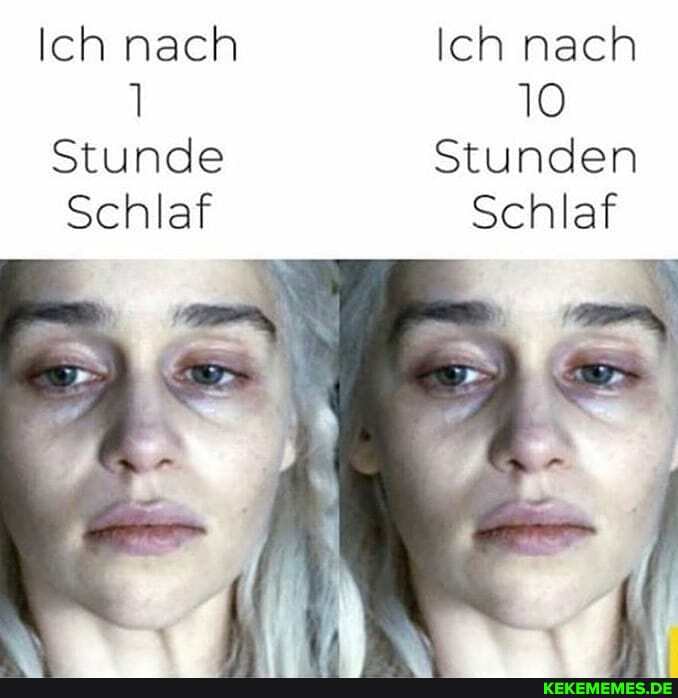 Ich nach Ich nach
10
Stunde Stunden
Schlaf Schlaf