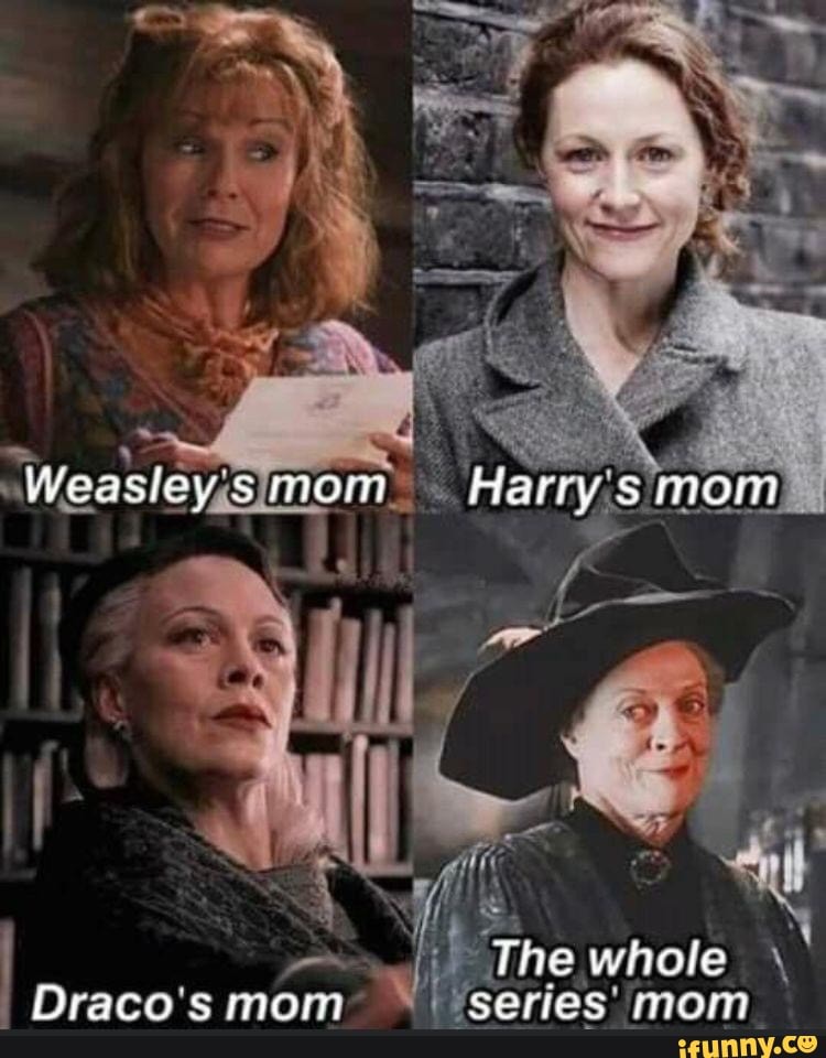 Mam Harry's mom ul The whale Draco's mom series' mom iFunny