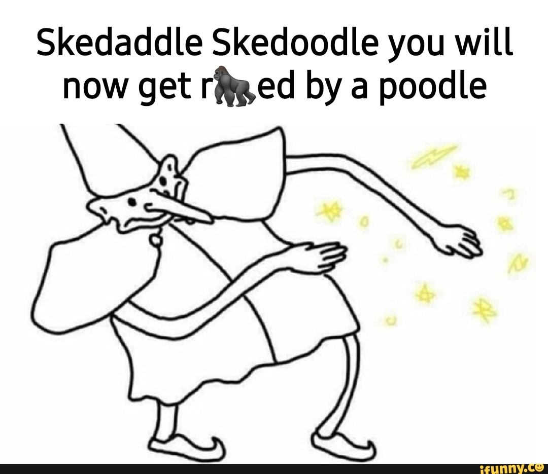 Skedaddle memes. Best Collection of funny Skedaddle pictures on iFunny