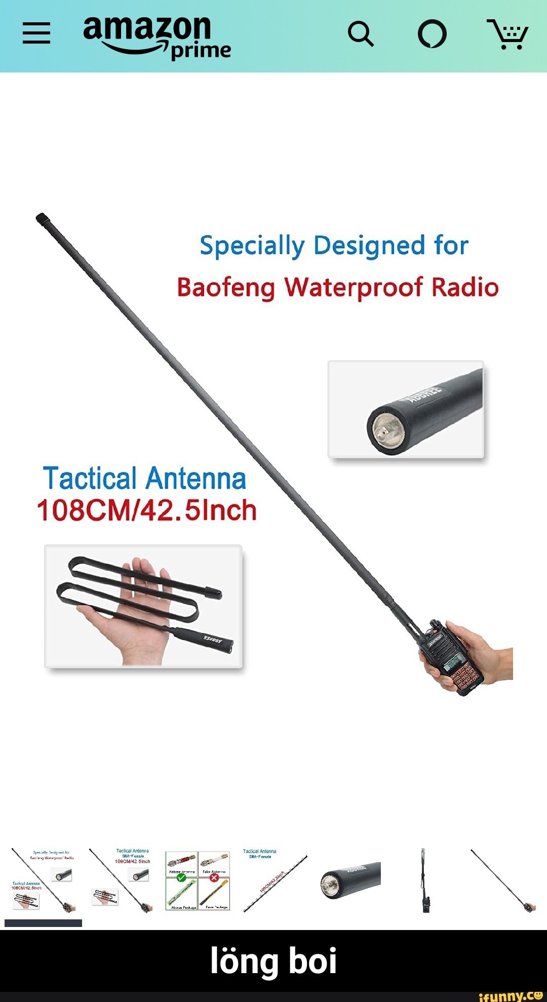 Specially Designed for
Baofeng Waterproof Radio
Tactical Antenna W
long boi - löng boi